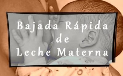 Bajada rápida de leche materna